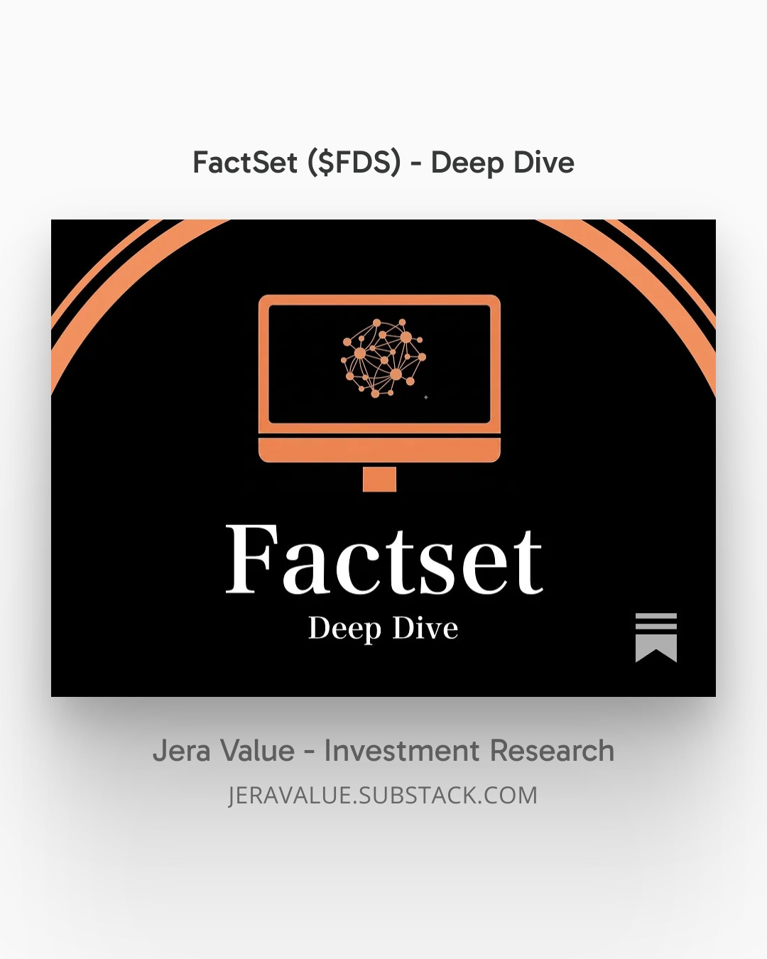 Cover of an investment report titled “Factset ($FDS) - Deep Dive,” featuring a network graphic on a computer screen and the name “Jera Value - Investment Research”.