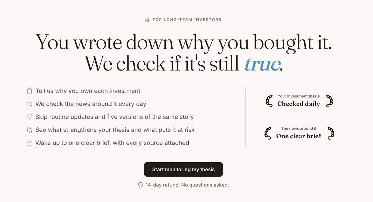Diseño de una página para inversores a largo plazo con el titular «You wrote down why you bought it. We check if it’s still true.» y una lista de funciones; a la derecha destaca «Checked daily» frente a «One clear brief».
